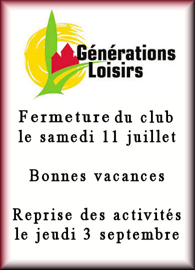 Fermeture du club le samedi 11 juillet, reprise des activités le jeudi 3 septembre